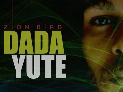 Dada-Yute-Zion-Bird-EP Reggae Review